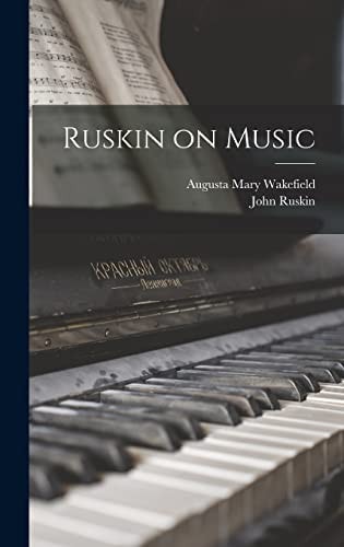Ruskin on Music — John Ruskin