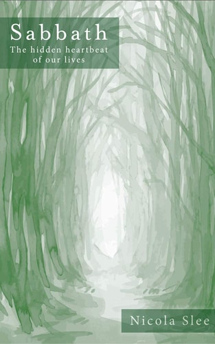 Sabbath The Hidden Heartbeat of Our Lives — Nicola Slee
