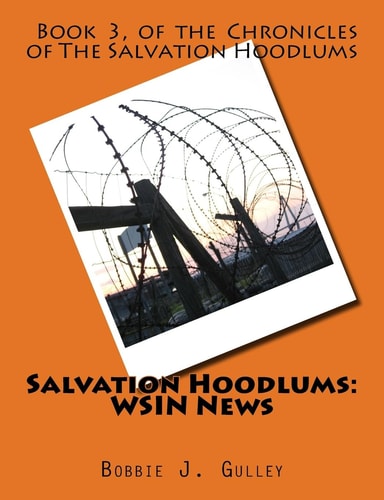 Salvation Hoodlums WSIN News — BOBBIE J. GULLEY
