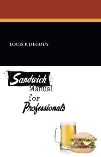 Sandwich Manual for Professionals — Louis P. Degouy