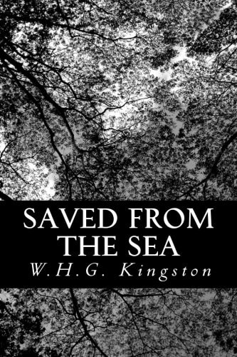 Saved from the Sea — W. H. G. Kingston