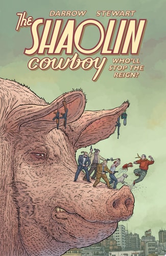Shaolin Cowboy: Who’ll Stop the Reign? — Geof Darrow