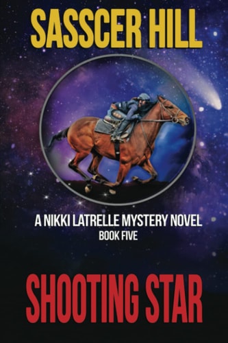 Shooting Star A Nikki Latrelle Mystery — Sasscer Hill