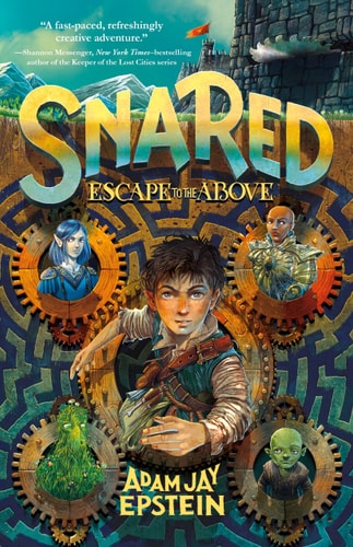 Snared: Escape to the Above — Adam Jay Epstein