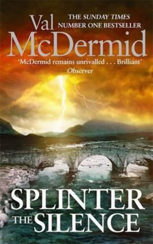Splinter the Silence — Val McDermid