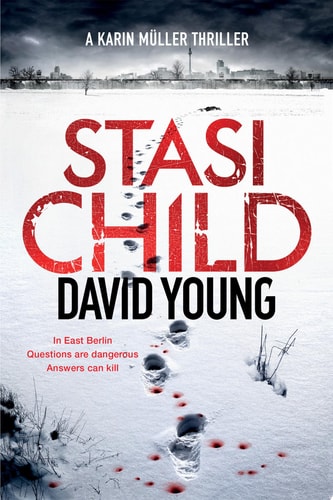 Stasi Child A Karin Müller Thriller — David Young