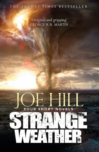Strange Weather Four Short Novels — Joe Hill