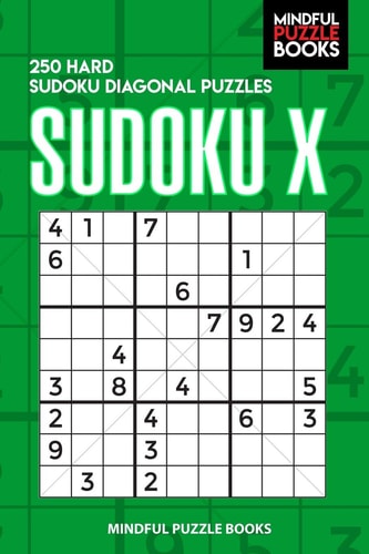 Sudoku X 250 Hard Sudoku Diagonal Puzzles — Mindful Puzzle Books