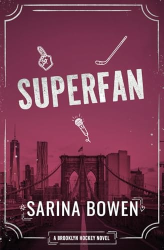 Superfan – a Brooklyn Hockey Novel — Sarina Bowen