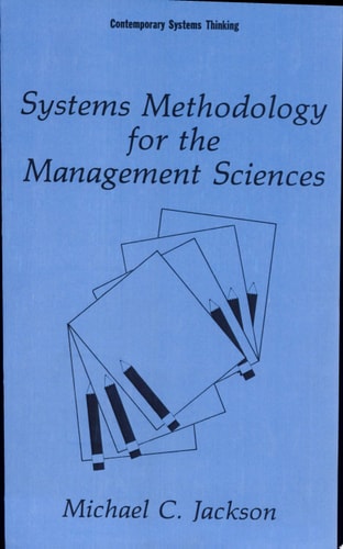 Systems Methodology for the Management Sciences — Michael Jackson