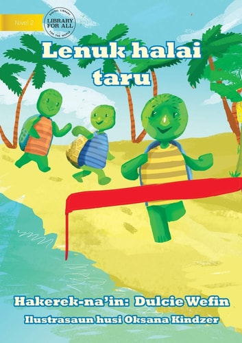 Tawa the Turtle in a Race (Tetun Edition) – Lenuk Halai Taru — Dulcie Wefin