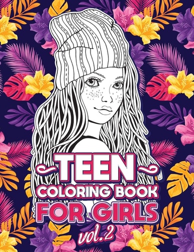 Teen Coloring Books for Girls Fun Activity Book for Older Girls Ages 12-14, Teenagers; Detailed Design, Zendoodle, Creative Arts, Relaxing Ad Stress Relief! — Loridae Coloring
