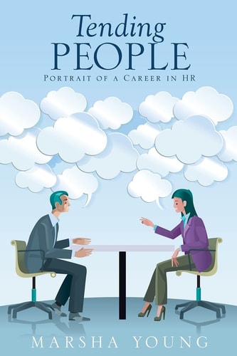 Tending People Portrait of a Career in HR — Marsha Young