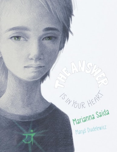 The Answer is in Your Heart — Marianna Saida