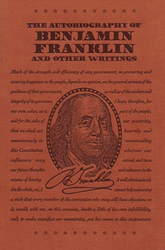 The Autobiography of Benjamin Franklin and Other Writings — Benjamin Franklin