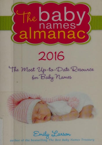 The Baby Names Almanac 2016 — Emily Larson