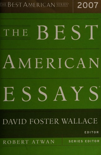 The Best American Essays 2007 — David Foster Wallace