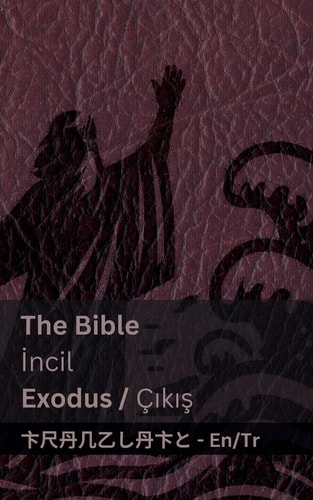 The Bible (Exodus) / İncil (Çıkış) Tranzlaty English Türkçe — Kjv