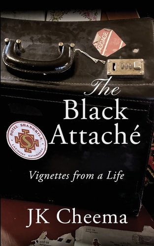 The Black Attaché Vignettes from a Life — Jk Cheema