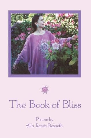 The Book of Bliss — Alla Renee Bozarth