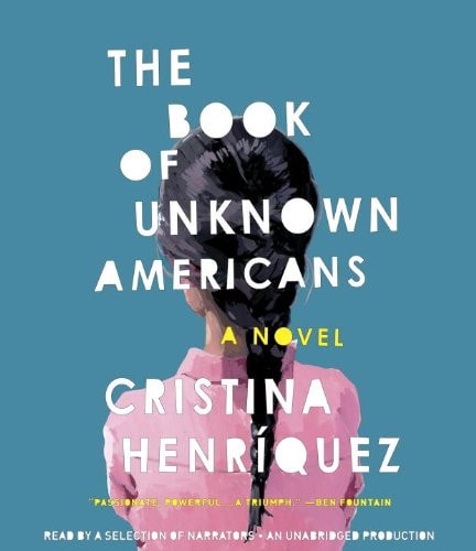 The Book of Unknown Americans: A novel — Cristina Henríquez