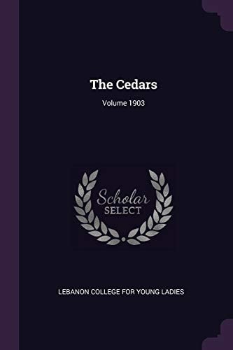 The Cedars; Volume 1903 — Lebanon College for Young Ladies