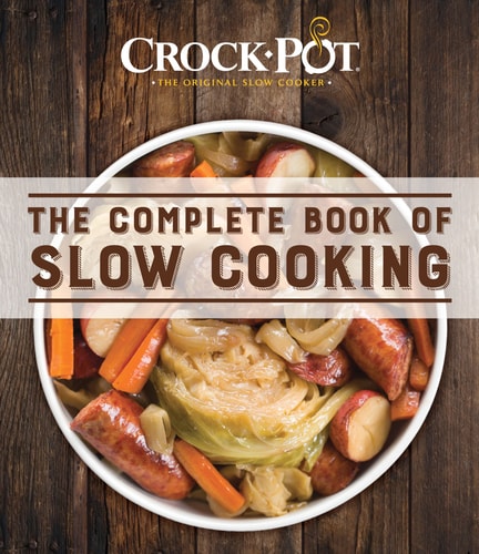 The Complete Book of Slow Cooking — Publications International, Ltd