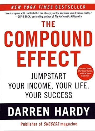 The Compound Effect — Darren Hardy