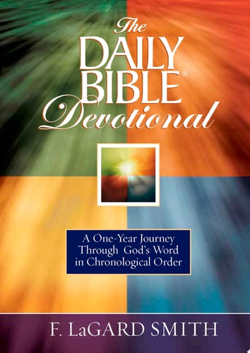 The Daily Bible® Devotional A One-Year Journey Through God’s Word in Chronological Order — F. LaGard Smith