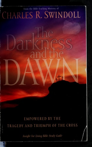 The Darkness and the Dawn — Charles R. Swindoll