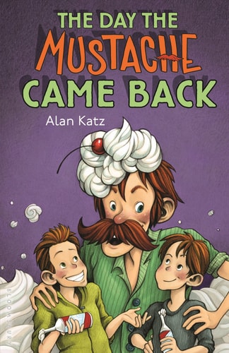 The Day the Mustache Came Back — Alan Katz