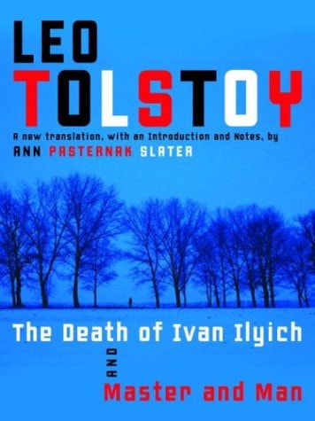 The Death of Ivan Ilyich and Master and Man — Leo Tolstoy