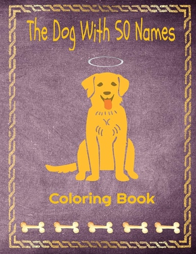 The Dog With 50 Names Coloring Book — A. Voice A Voice In The Ruff