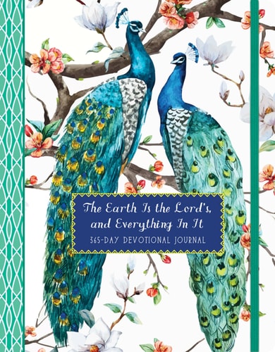 The Earth Is the Lord’s, and Everything in It 365 Day Devotional Journal — Ellie Claire