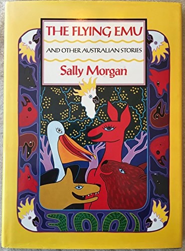 The Flying Emu and Other Australian Stories — Sally Morgan