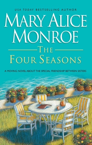 The Four Seasons — Mary Alice Monroe