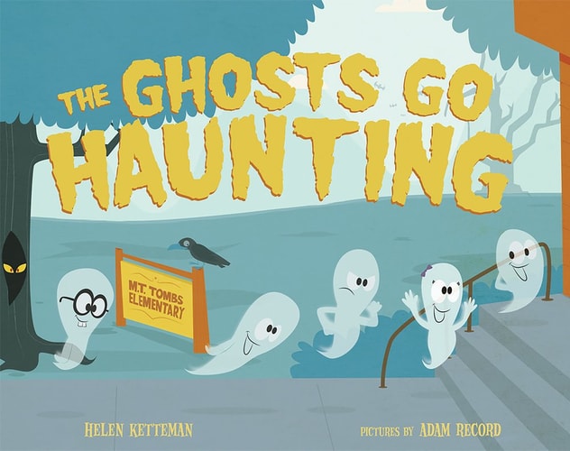 The Ghosts Go Haunting — Helen Ketteman