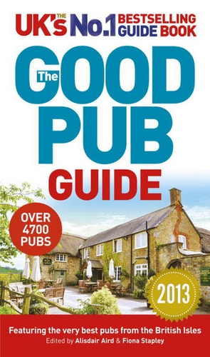 The Good Pub Guide 2013 — Alisdair Aird