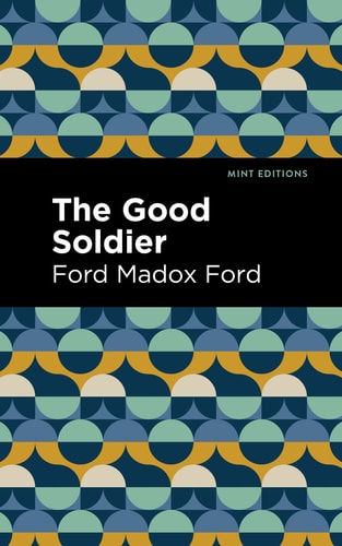 The Good Soldier — Ford Madox Ford
