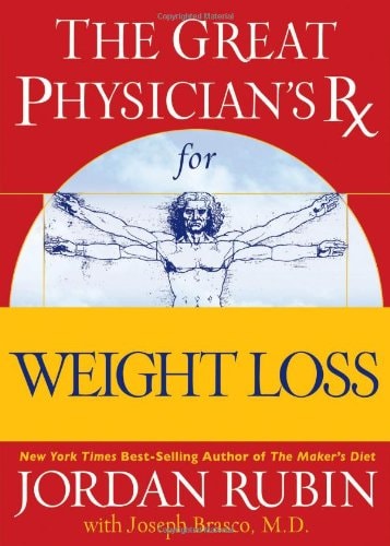 The Great Physician’s RX for Weight Loss — Jordan Rubin