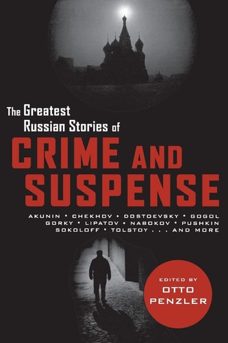 The Greatest Russian Stories of Crime and Suspense — Otto Penzler