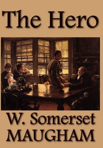 The Hero — W. Somerset Maugham