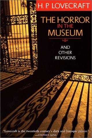 The Horror in the Museum And Other Revisions — H. P. Lovecraft