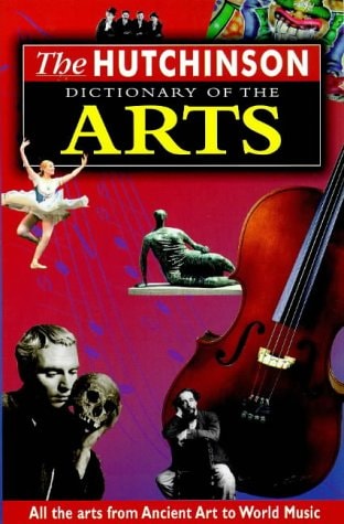 The Hutchinson Dictionary of the Arts — Chris Murray