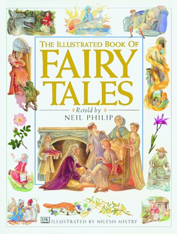 The Illustrated Book of Fairy Tales — Neil Philip