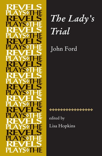 The Lady’s Trial By John Ford — Lisa Hopkins