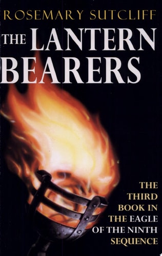 The Lantern Bearers — Rosemary Sutcliff