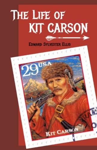The Life of Kit Carson — Edward Sylvester Ellis