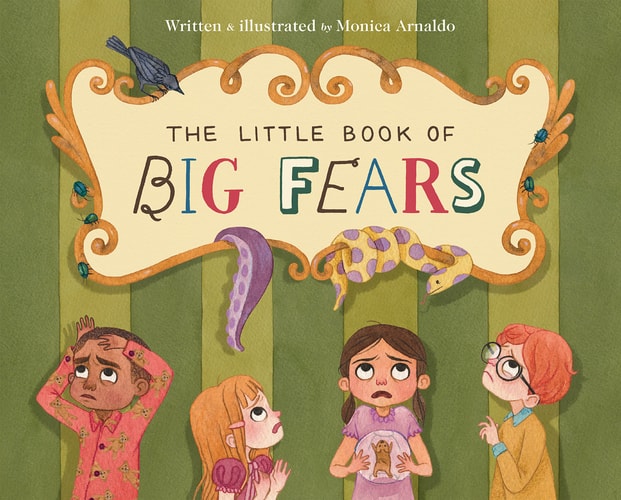 The Little Book of Big Fears — Monica Arnaldo