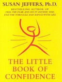 The Little Book of Confidence — Susan Jeffers